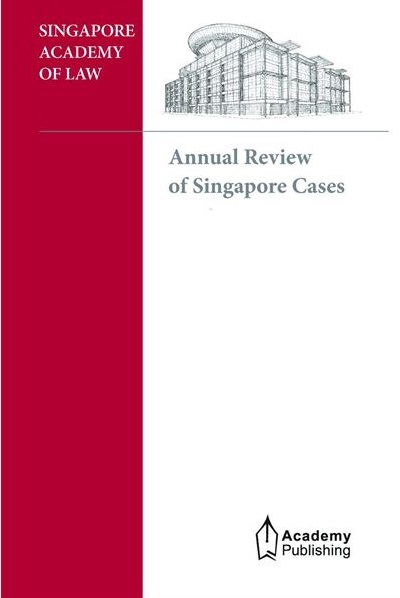 Singapore Academy of Law Annual Review of Singapore Cases 2007